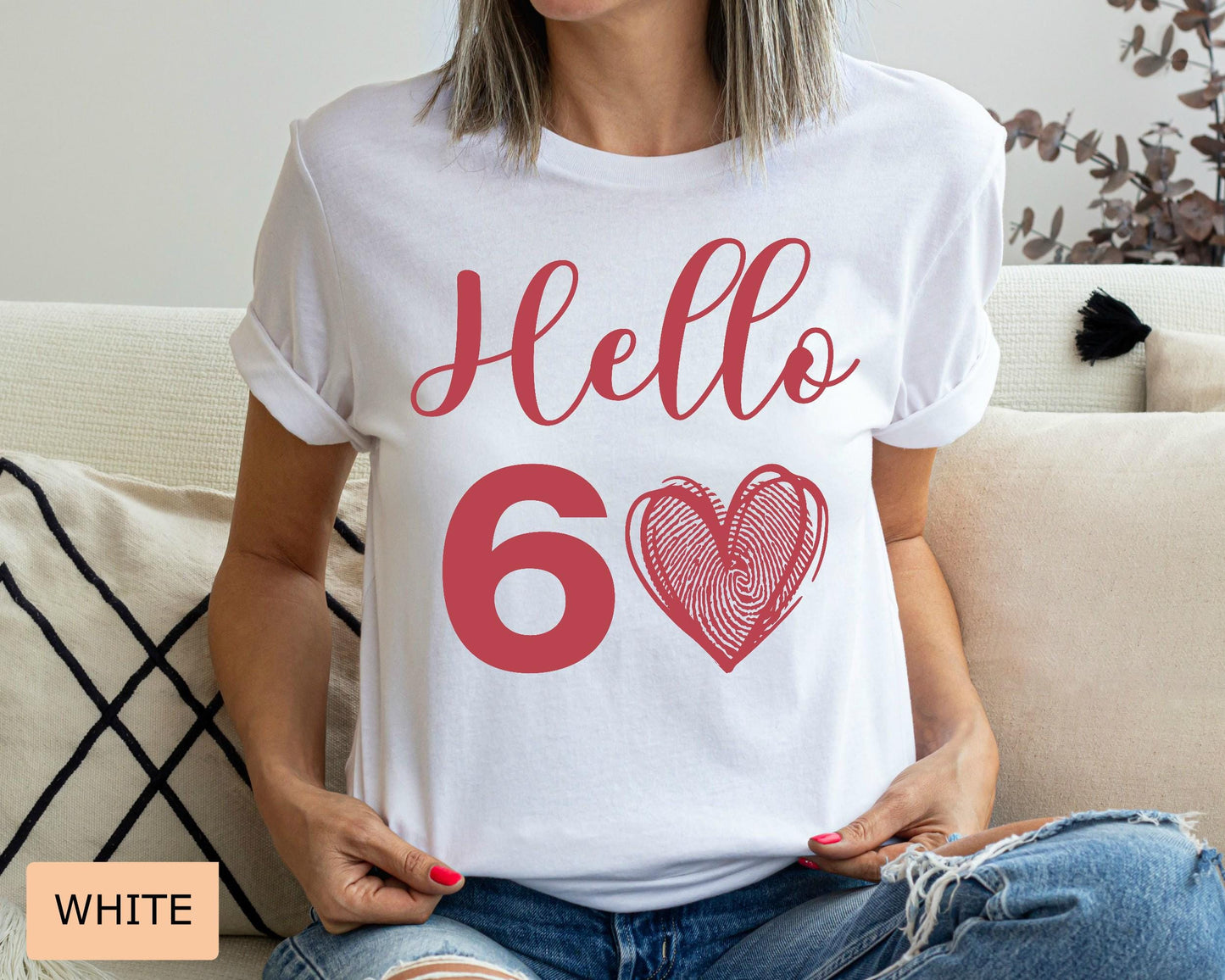 Hello 60 Heart Shirt: 60th Birthday Queen T-Shirt