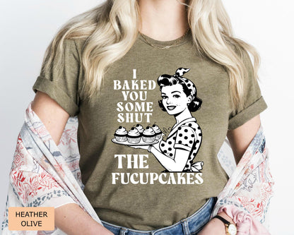 Funny Cupcake Shirt: Sarcastic Foodie Gift