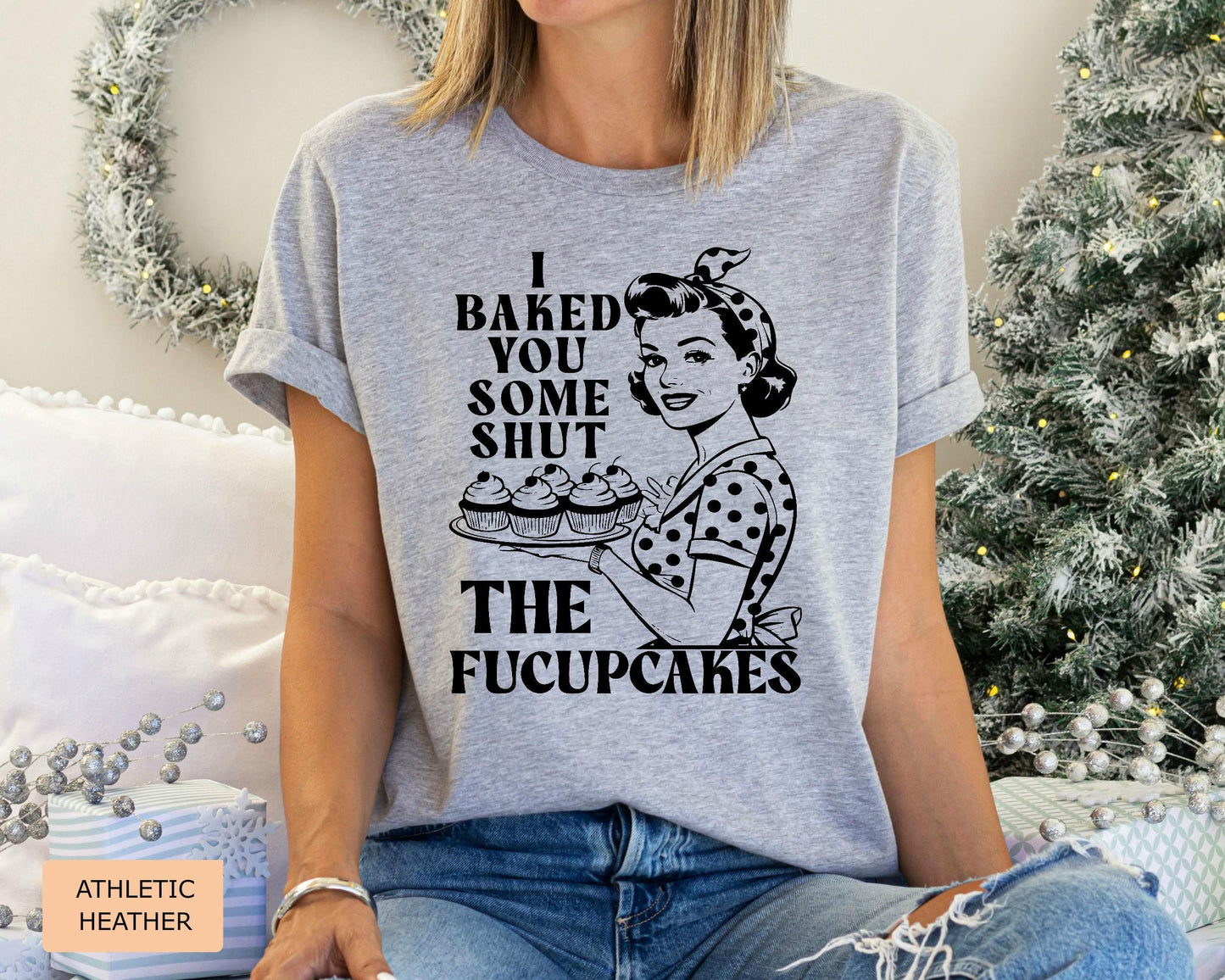 Funny Cupcake Shirt: Sarcastic Foodie Gift