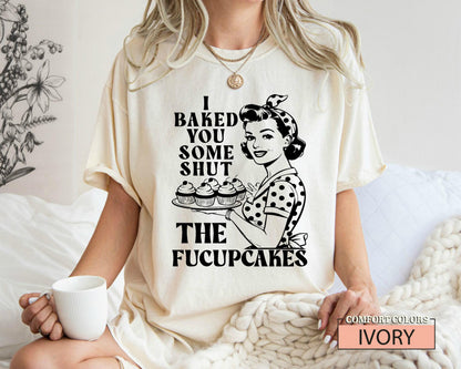Funny Cupcake Shirt: Sarcastic Foodie Gift