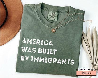Pro Immigrants Comfort Colors Shirt: Social Justice Activist Tee
