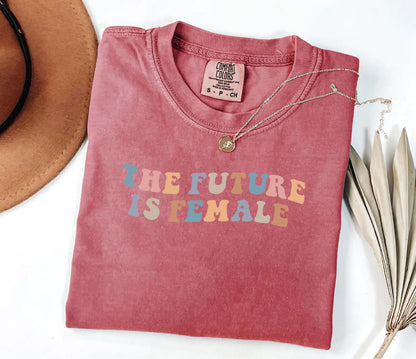 The Future Is Female Shirt - Retro Feminism Comfort Colors Tee