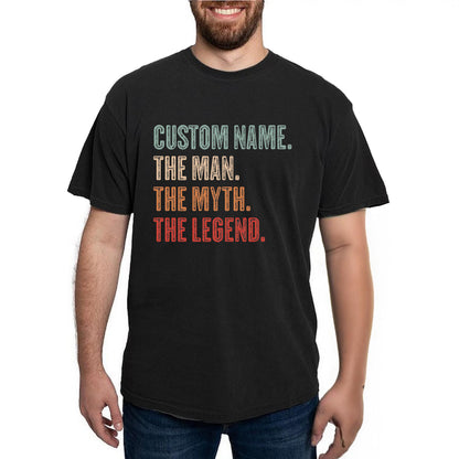 Custom 'The Man, The Myth, The Legend' Shirt, Personalized Gift
