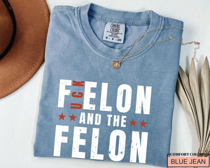 F'Elon and The Felon Shirt: Anti Trump Protest, Political Activist Tee