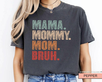 Funny Mama Mommy Mom Bruh Shirt - Mother's Day Gift