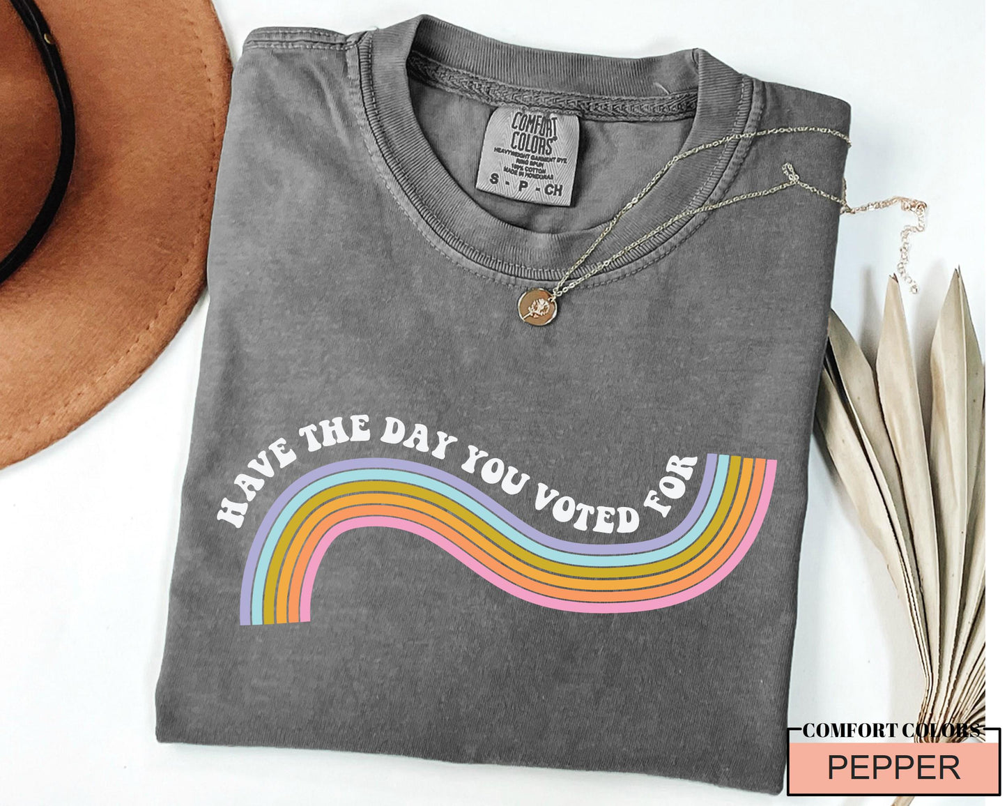 Funny Anti Trump Shirt: Have The Day You Voted For