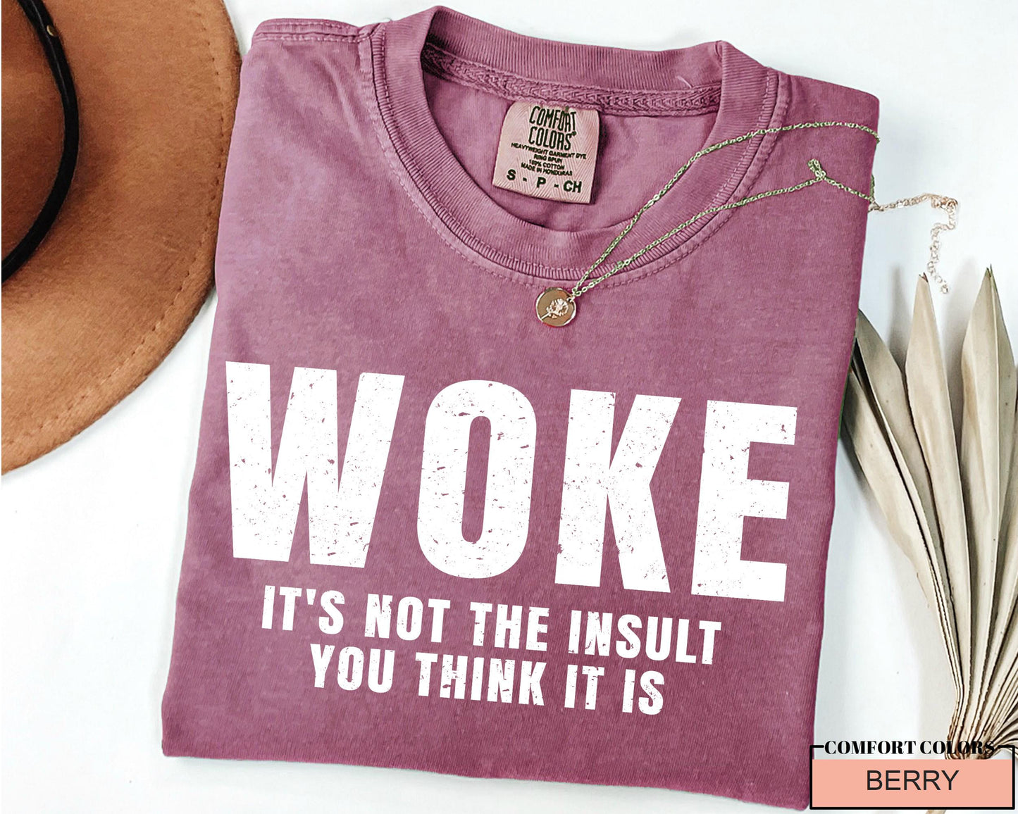 Woke Statement Shirt - Comfort Colors Social Justice Tee