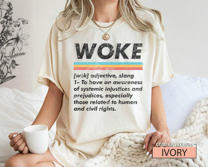 Woke Definition Shirt: Social Justice Awareness Tee