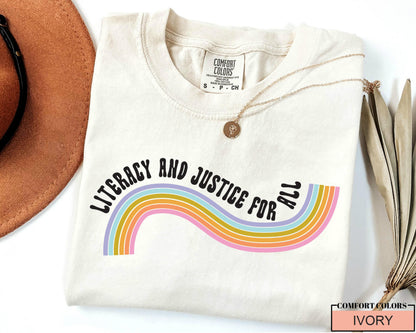 Literacy and Justice for All T-Shirt: Book Lover Rainbow Tee