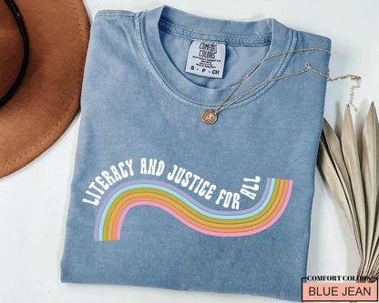 Literacy and Justice for All T-Shirt: Book Lover Rainbow Tee