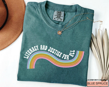 Literacy and Justice for All T-Shirt: Book Lover Rainbow Tee