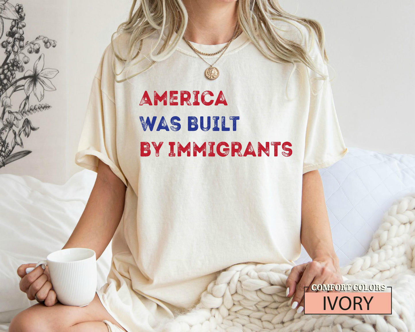 Pro Immigrants Comfort Colors Shirt: Social Justice Activist Tee