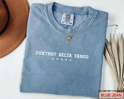 Foxtrot Delta Tango Shirt: Military Phonetic Alphabet, Veteran Gift
