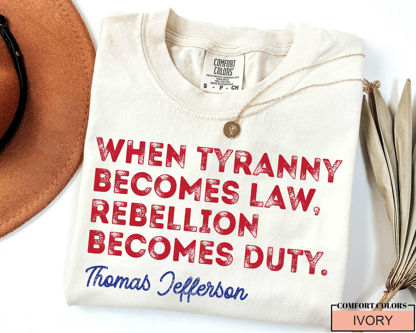 Thomas Jefferson Quote Shirt: Anti-Tyranny Rebellion Duty Tee