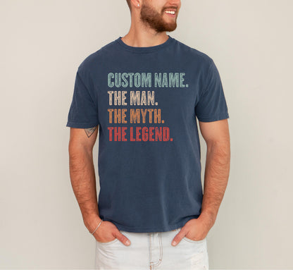 Custom 'The Man, The Myth, The Legend' Shirt, Personalized Gift
