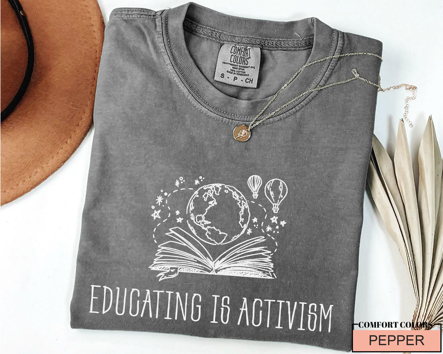 Educating is Activism Shirt, Liberal Teacher Gift, Equality Tee