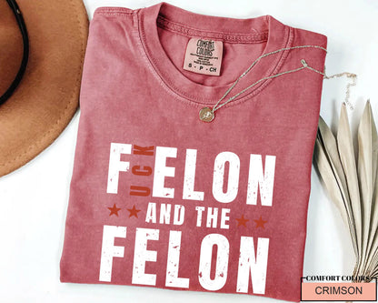 F'Elon and The Felon Shirt: Anti Trump Protest, Political Activist Tee