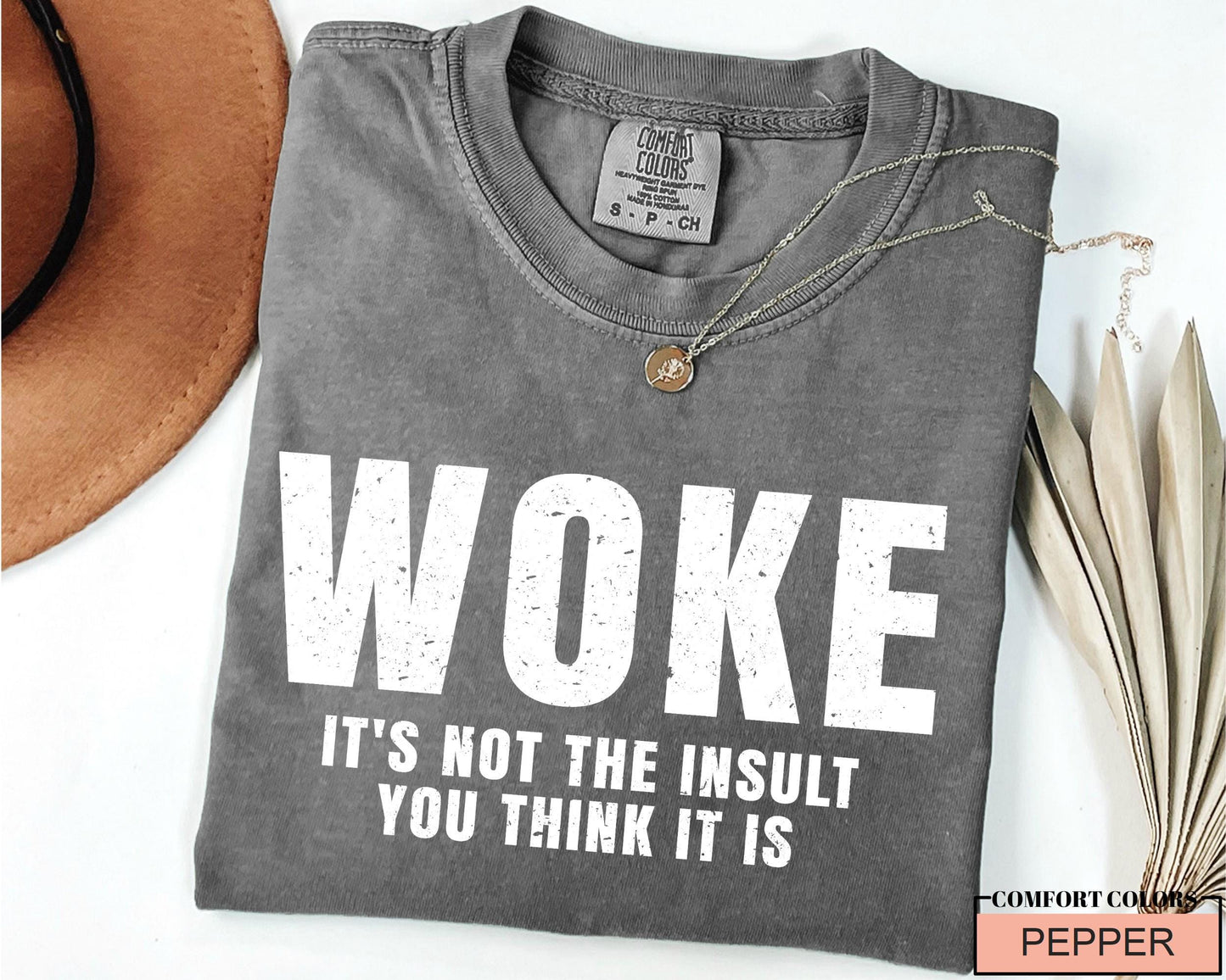 Woke Statement Shirt - Comfort Colors Social Justice Tee