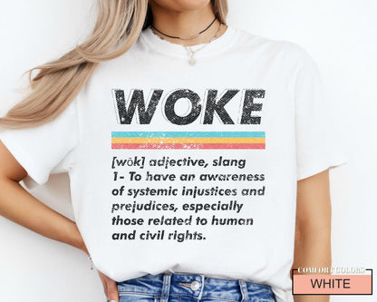 Woke Definition Shirt: Social Justice Awareness Tee