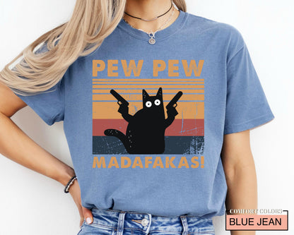 Pew Pew Madafakas Cat T-Shirt - Funny Animal Lover Tee