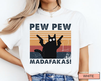 Pew Pew Madafakas Cat T-Shirt - Funny Animal Lover Tee