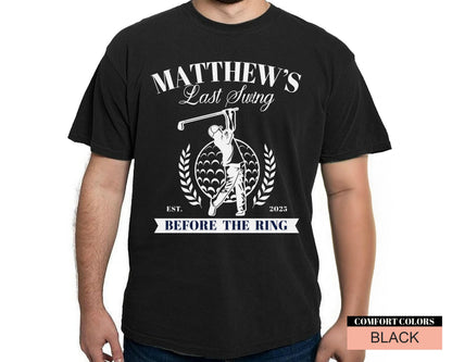 Golf Bachelor Bestman Party Shirt: Personalized Last Swing Before The Ring