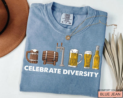 Celebrate Diversity Beer Shirt: Funny Craft Beer Lover Gift