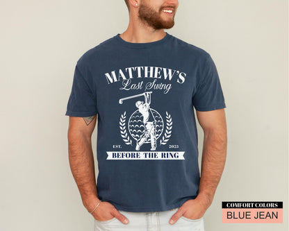 Golf Bachelor Bestman Party Shirt: Personalized Last Swing Before The Ring