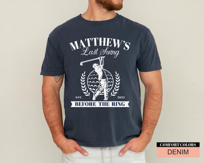 Golf Bachelor Bestman Party Shirt: Personalized Last Swing Before The Ring