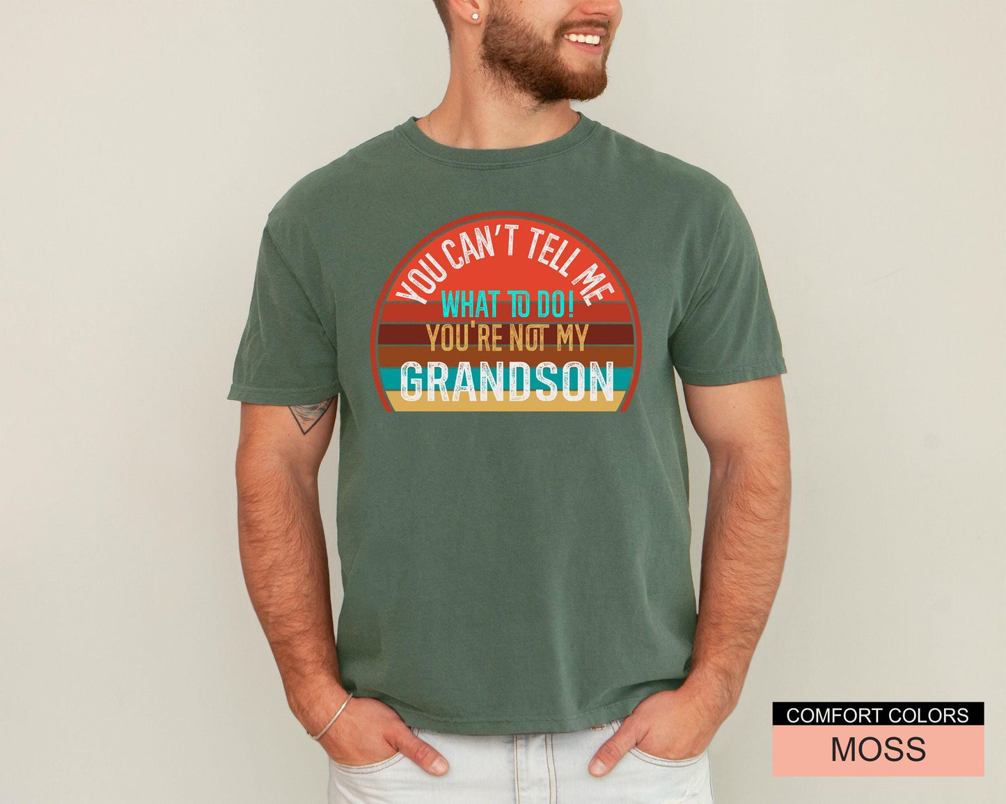 You Can't Tell Me What To Do Grandson Unisex T-Shirt