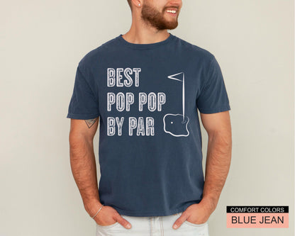 Best Pop Pop By Par Shirt, Pop Pop Gift Golf Player Pop Pop Golf Gift Tshirt, Golfing Pop Pop  Tee Shirt