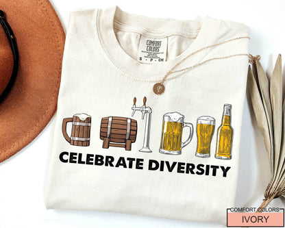 Celebrate Diversity Beer Shirt: Funny Craft Beer Lover Gift