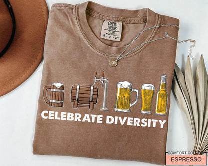 Celebrate Diversity Beer Shirt: Funny Craft Beer Lover Gift