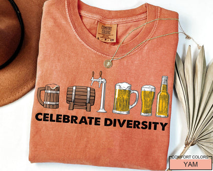 Celebrate Diversity Beer Shirt: Funny Craft Beer Lover Gift