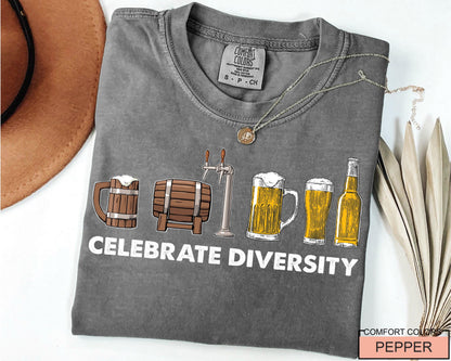 Celebrate Diversity Beer Shirt: Funny Craft Beer Lover Gift