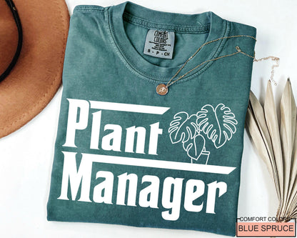 Funny Plant Manager Shirt, Gardener Gift