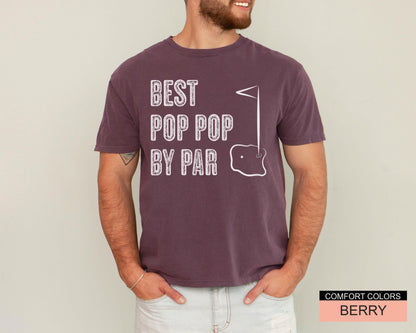 Best Pop Pop By Par Shirt, Pop Pop Gift Golf Player Pop Pop Golf Gift Tshirt, Golfing Pop Pop  Tee Shirt