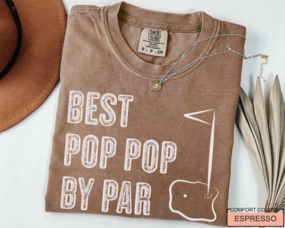 Best Pop Pop By Par Shirt, Pop Pop Gift Golf Player Pop Pop Golf Gift Tshirt, Golfing Pop Pop  Tee Shirt