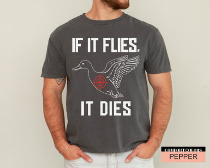 If It Flies It Dies Duck Hunting Shirt, Hunter Dad Gift