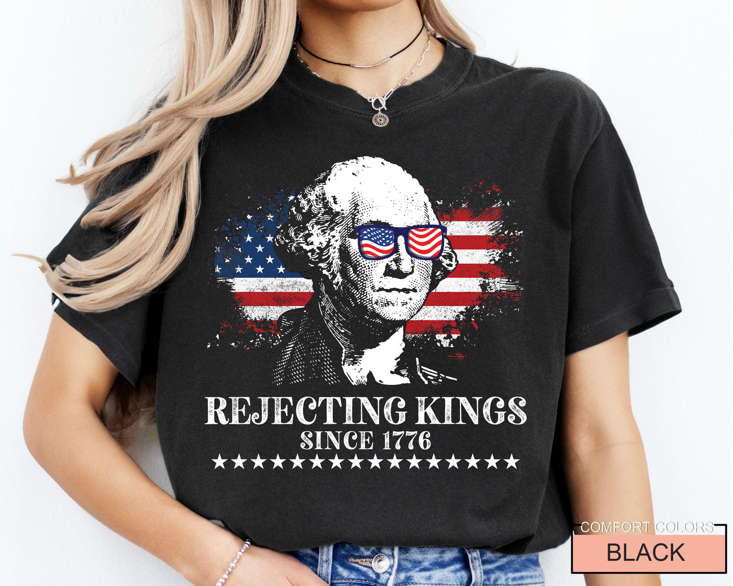 Rejecting Kings Since 1776 Shirt, George Washington Shirt,No Kings In America Shirt, Pro Democracy Shirt, Anti Authoritarian Shirt
