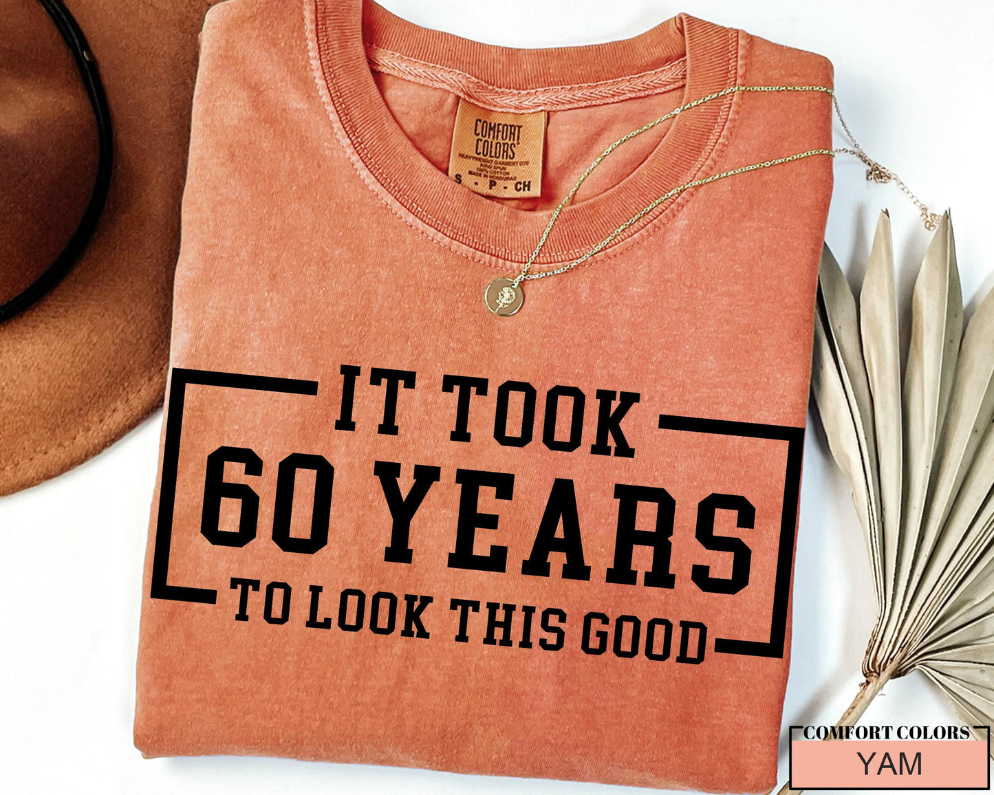 Personalised 60th Birthday Shirt, It Took 60 Years To Look This Good, Custom Year Birthday Gift for Grandma Grandpa, Sixty Birthday Shirt