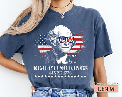 Rejecting Kings Since 1776 Shirt, George Washington Shirt,No Kings In America Shirt, Pro Democracy Shirt, Anti Authoritarian Shirt