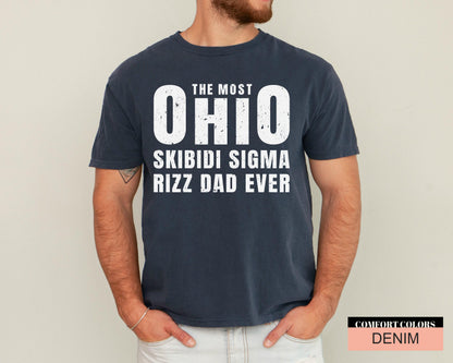 Funny Meme Dad Shirt: The Most Ohio Skibidi Sigma Rizz Dad Ever