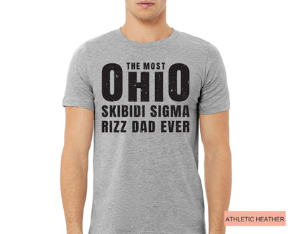 Funny Meme Dad Shirt: The Most Ohio Skibidi Sigma Rizz Dad Ever
