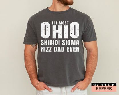 Funny Meme Dad Shirt: The Most Ohio Skibidi Sigma Rizz Dad Ever