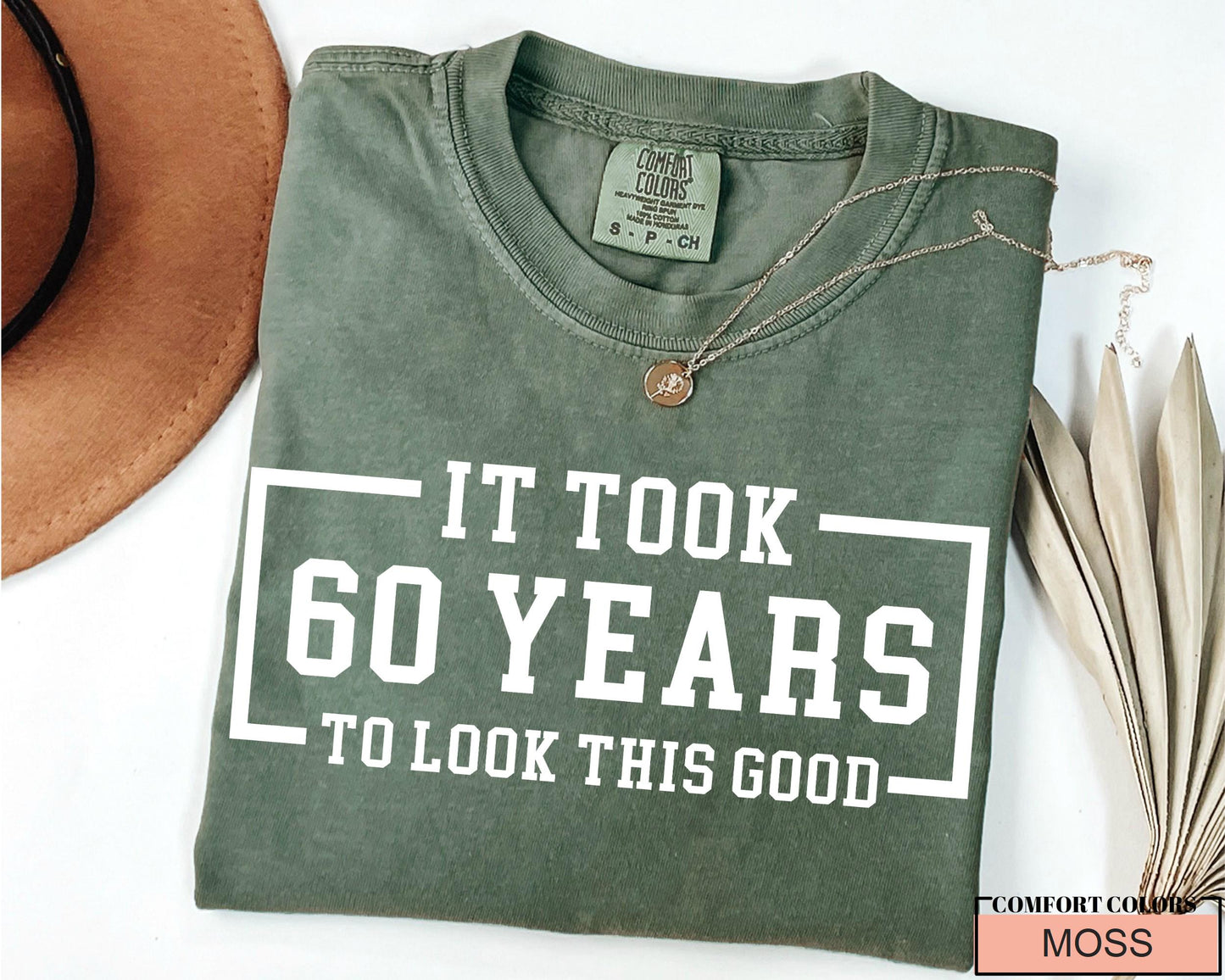 Personalised 60th Birthday Shirt, It Took 60 Years To Look This Good, Custom Year Birthday Gift for Grandma Grandpa, Sixty Birthday Shirt