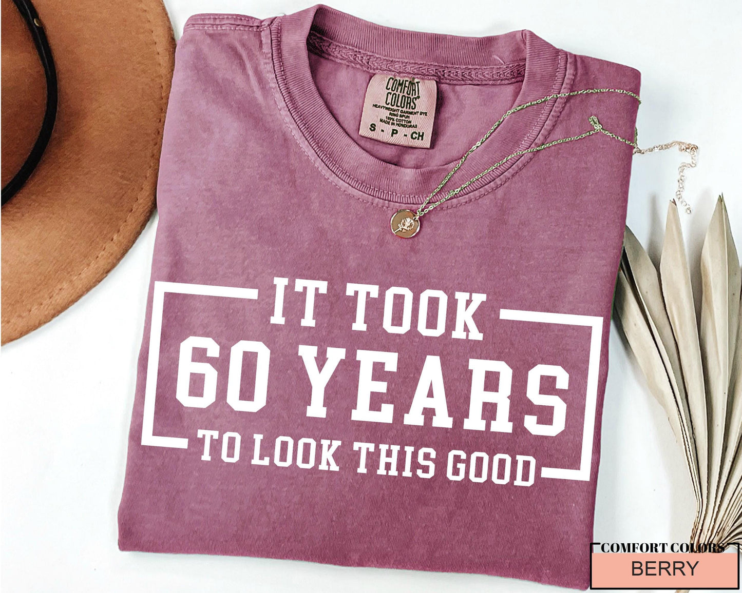 Personalised 60th Birthday Shirt, It Took 60 Years To Look This Good, Custom Year Birthday Gift for Grandma Grandpa, Sixty Birthday Shirt