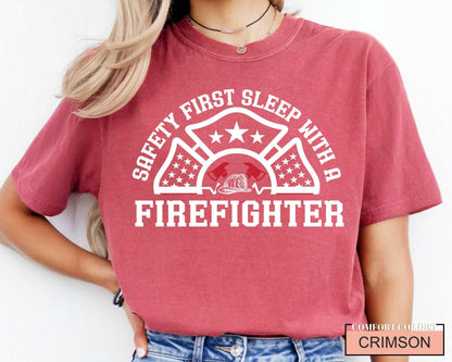 Funny Firefighter Shirt, Safety First Sleep With A Firefighter, Fireman Shirt, Fire Dad Shirt, Firefighter Husband Gift, Fire Chief Shirt