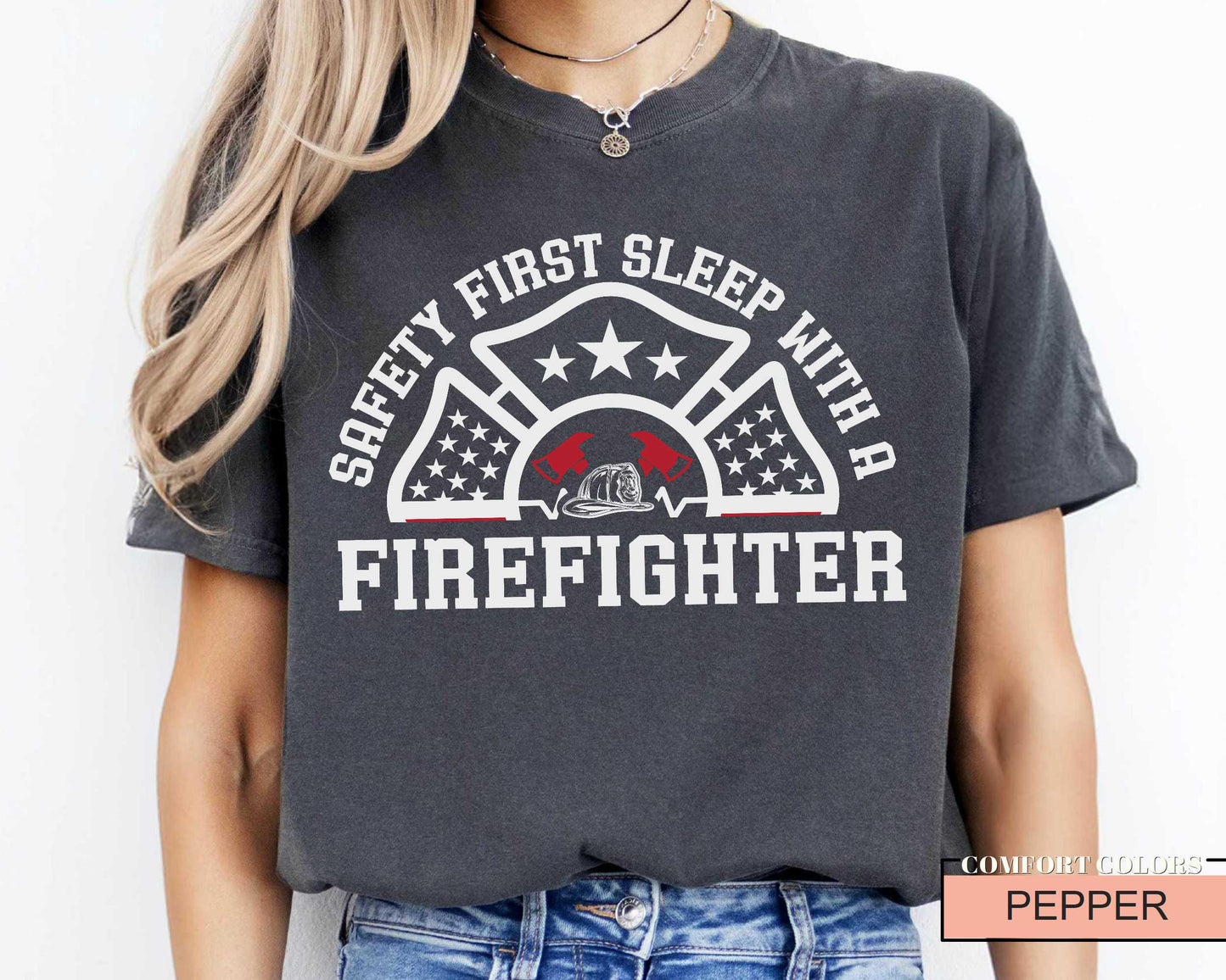 Funny Firefighter Shirt, Safety First Sleep With A Firefighter, Fireman Shirt, Fire Dad Shirt, Firefighter Husband Gift, Fire Chief Shirt