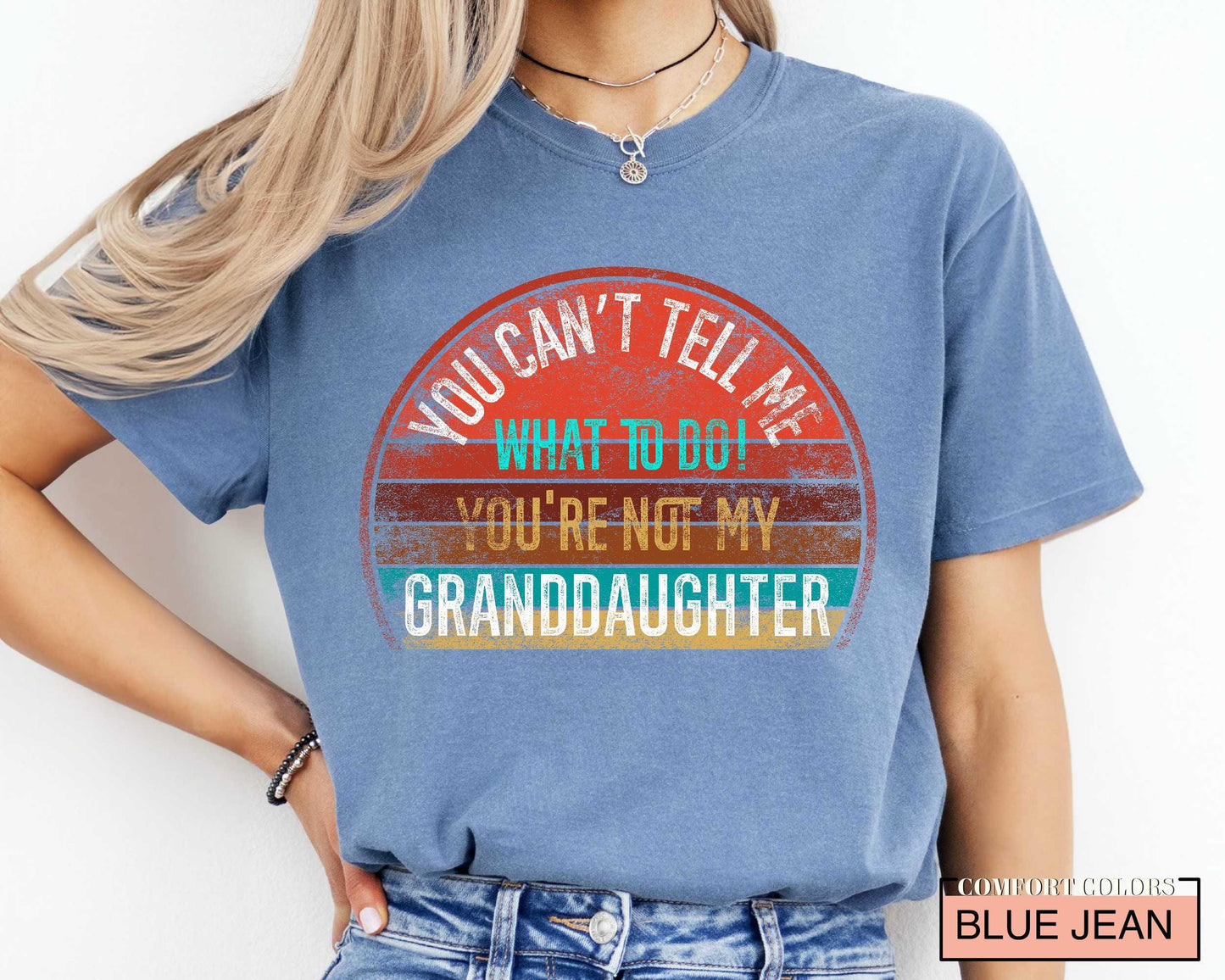 You Can't Tell Me What To Do T-Shirt: Grandma/Granddaughter Unisex Gift